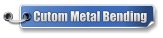 Cutom Metal Bending